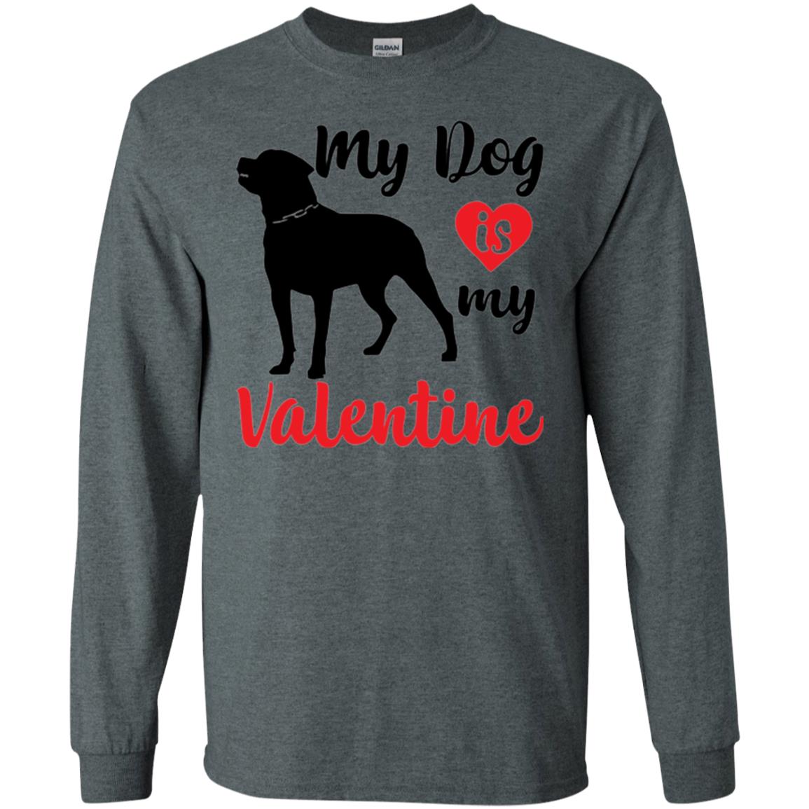 Dog Lover T-shirt My Dog Is My Valentine Dark Heather