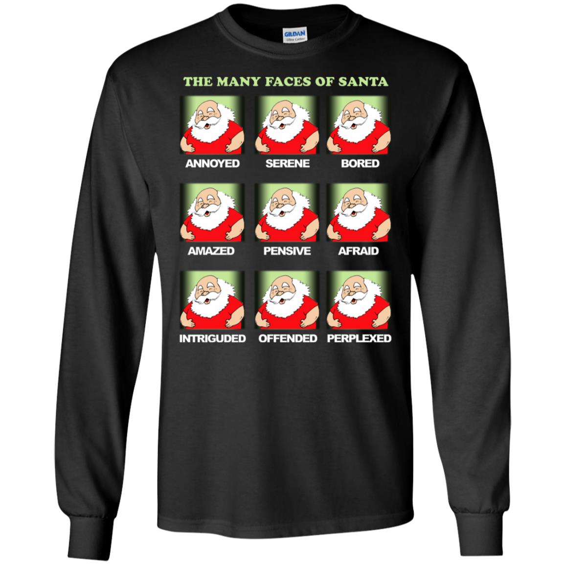 The Many Faces Of Santa Humor X-mas Gift ShirtG240 Gildan LS Ultra Cotton T-Shirt