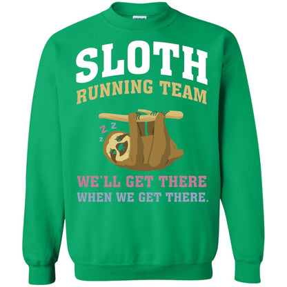 Sloth Running Team We Will Get There When We Get There Irish Green