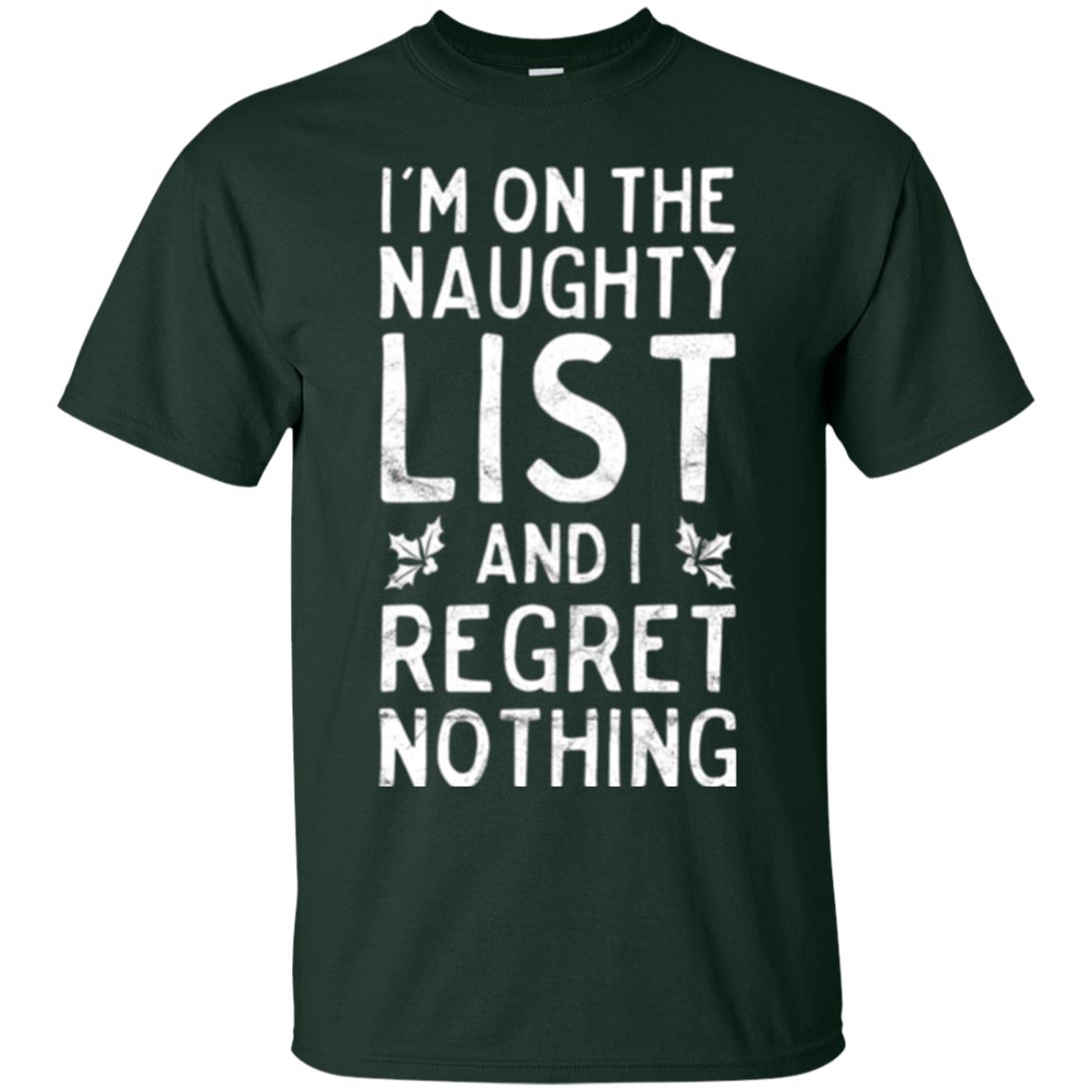 Christmas T-shirt I_m On The Naughty List Forest Green
