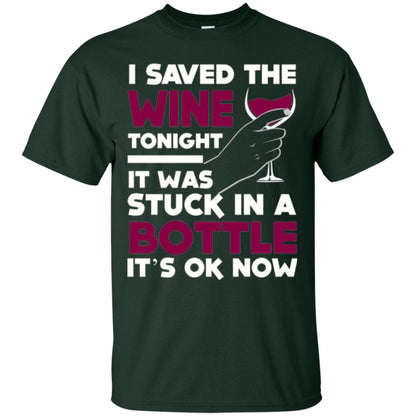 Funny Wine T-shirt I Save The Wine Tonight Forest Green