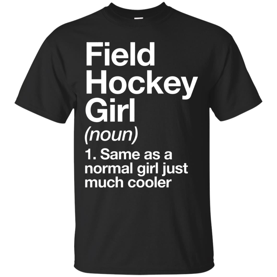 Field Hockey Girl Definition Hockey Lover T-shirt Black
