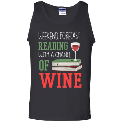 Wine Lover T-shirt Weekend Forecast Reading With A Chance Of Wine Black