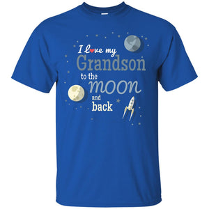 I Love My Grandson To The Moon And Back Grandparents ShirtG200 Gildan Ultra Cotton T-Shirt