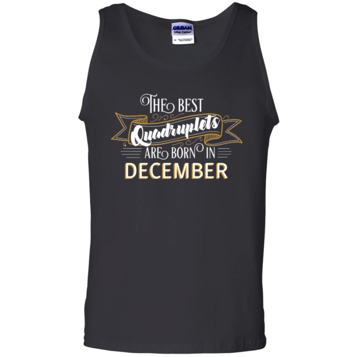 The Best Quadruplets Are Born In December T-shirt Black