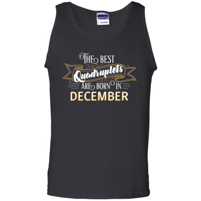 The Best Quadruplets Are Born In December T-shirt Black