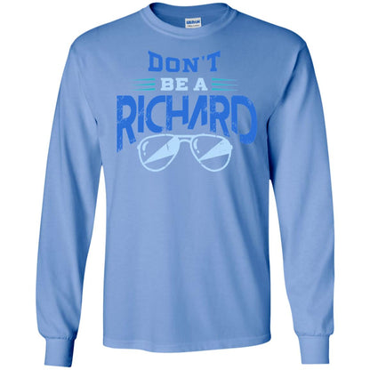 Don't Be A Richard Shirt Carolina Blue