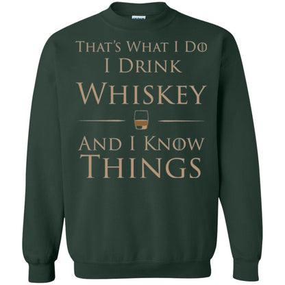 Wine Lovers T-shirt That_s What I Do I Drink Whiskey And I Know Things Forest Green