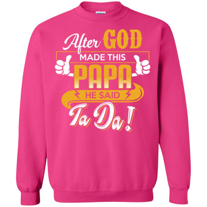 After God Made This Papa He Said Ta Da Funny Shirt For Daddy Heliconia