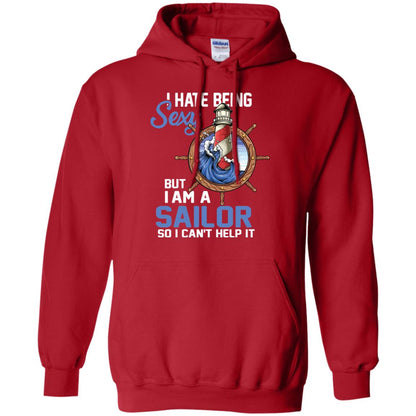 I Hate Being Sexy But I Am A Sailor So I Can't Help It Shirt Red