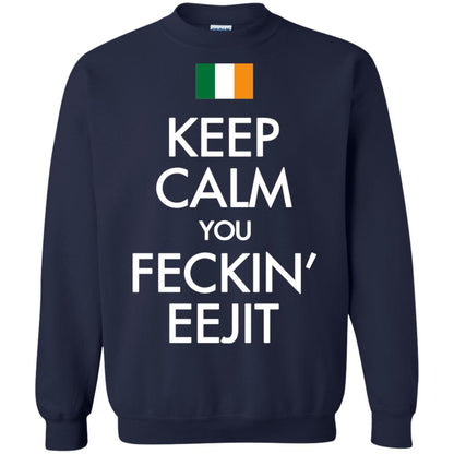 Keep Calm You Feckin_ Eejit Irish Saint Patrick_s Day Shirt Navy