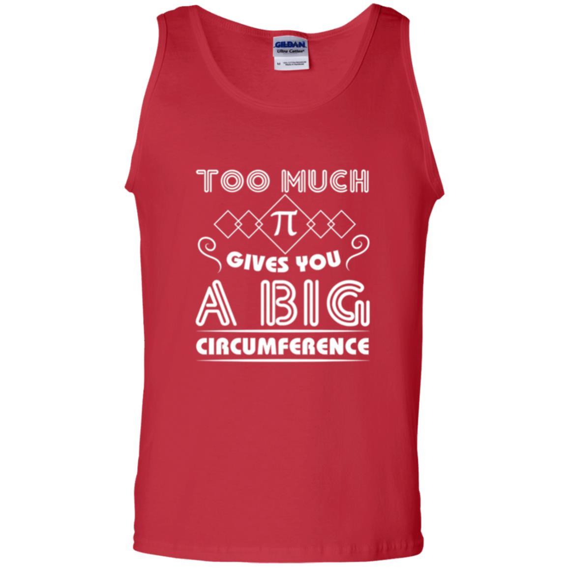 Math Science T-shirt Too Much Pi Gives You A Big Circumference Red