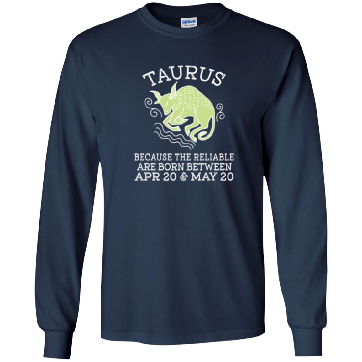 Taurus Because Reliable Are Born Between Apr 20 And May 20 Birthday T-shirt Navy