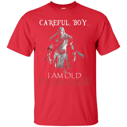 Knight Templar- Careful Boy I Am Old For T-shirt Red