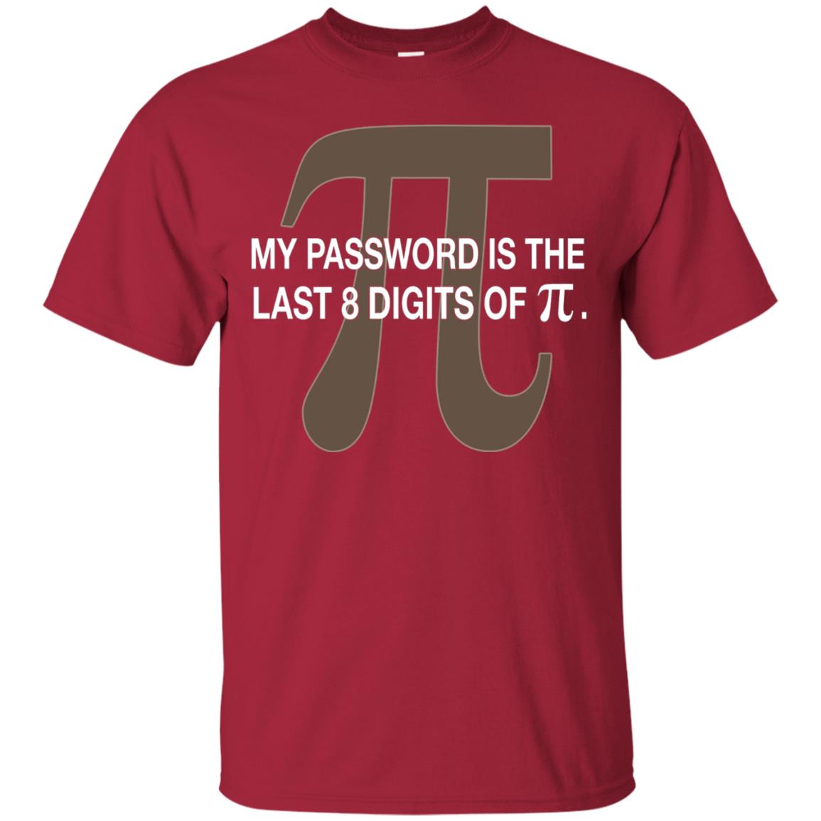 My Password Is The Last 8 Digits Of Pi Funny T-shirt Cardinal