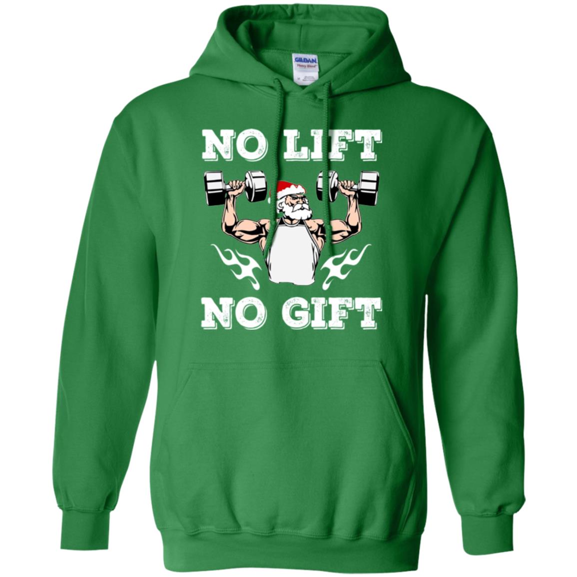 Christmas T-shirt No Lift No Gift Irish Green