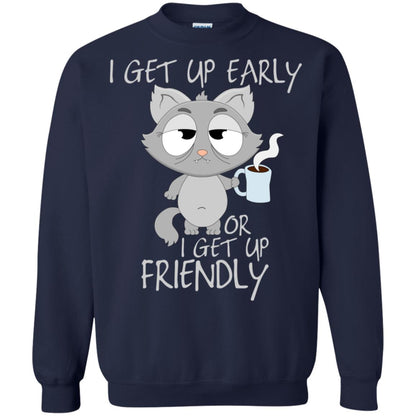 I Get Up Early Or I Get Up Friendly Cat Quote Shirt Navy