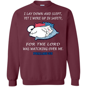 I Lay Down And Slept Yet I Woke Up In Safety For The Lord Was Watching Over Me ShirtG180 Gildan Crewneck Pullover Sweatshirt 8 oz.