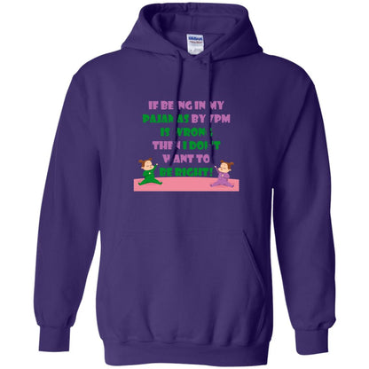 If Being In My Pajamas By 7pm Is Wrong Then I Dont Want To Be Right Shirt Purple