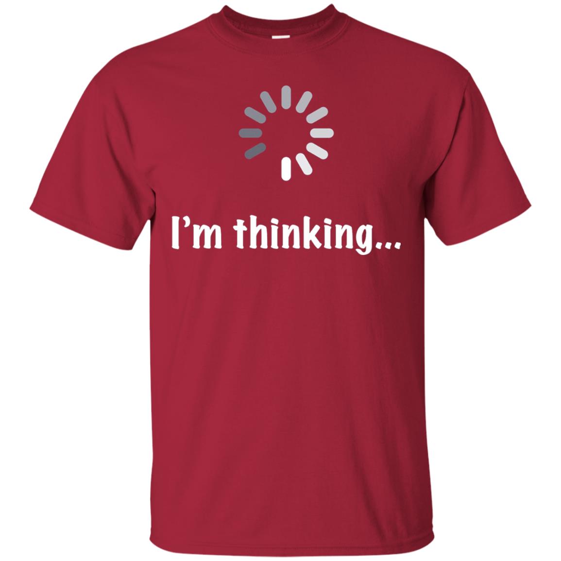I_m Thinking Computer Programmer T-shirt Cardinal