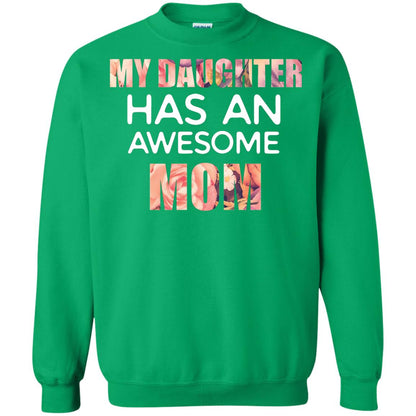 My Daughter Has An Awesome Mom Mommy Shirt Irish Green