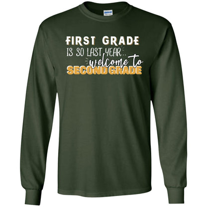 First Grade Is So Last Year Welcome To Second Grade Back To School 2019 Shirt Forest Green