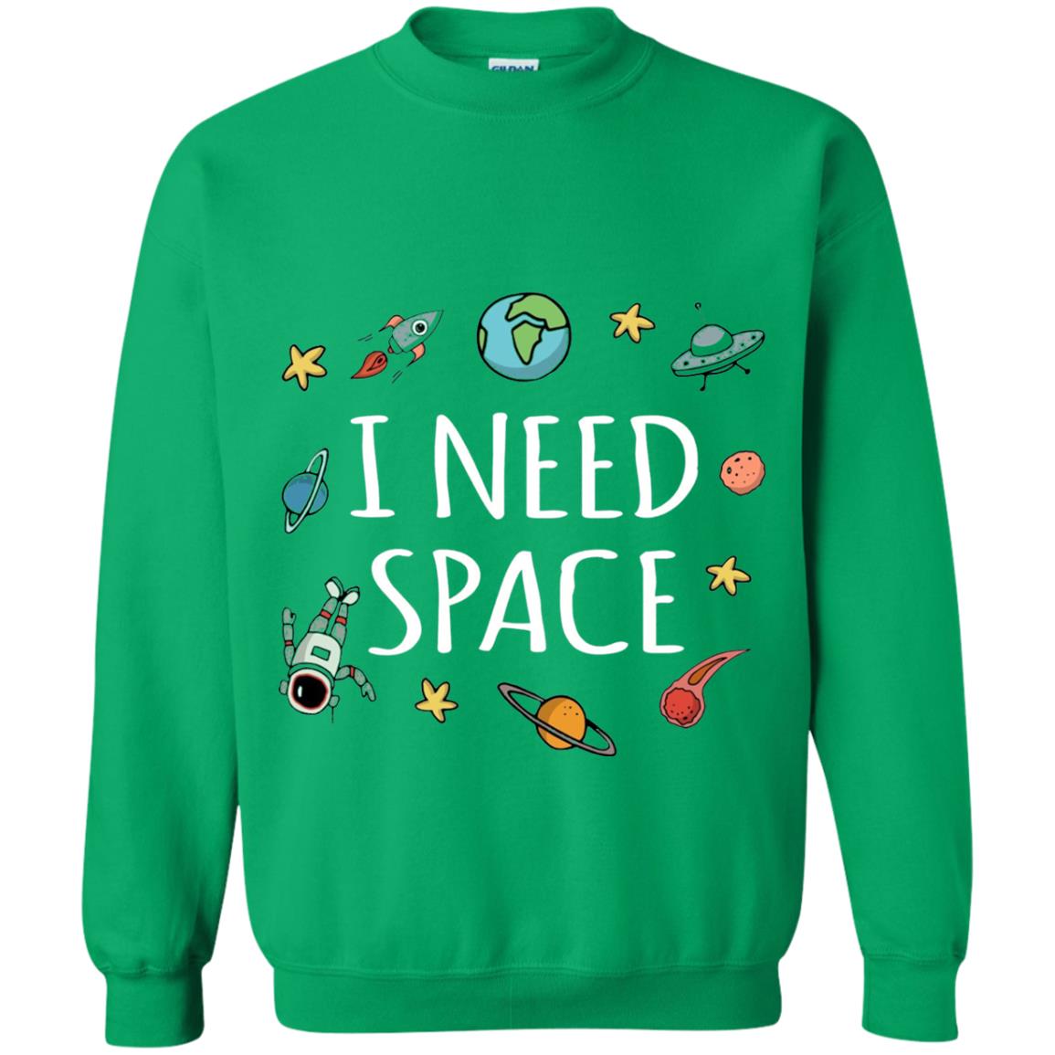 Funny I Need Space T-shirt Irish Green
