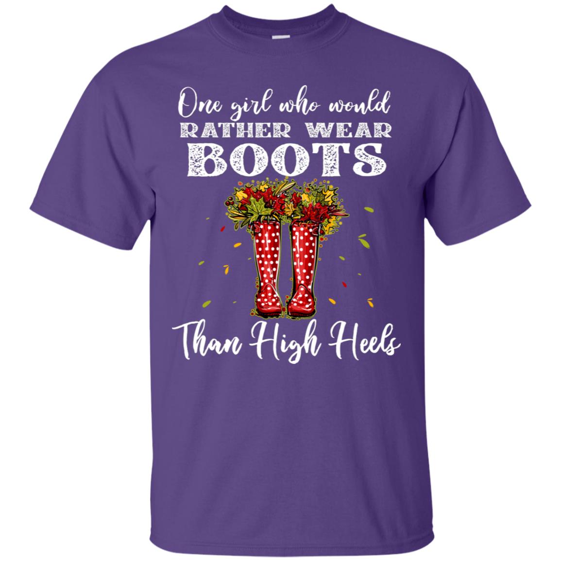One Girl Who Would Rather Wear Boots Than High Heels Shirt Purple