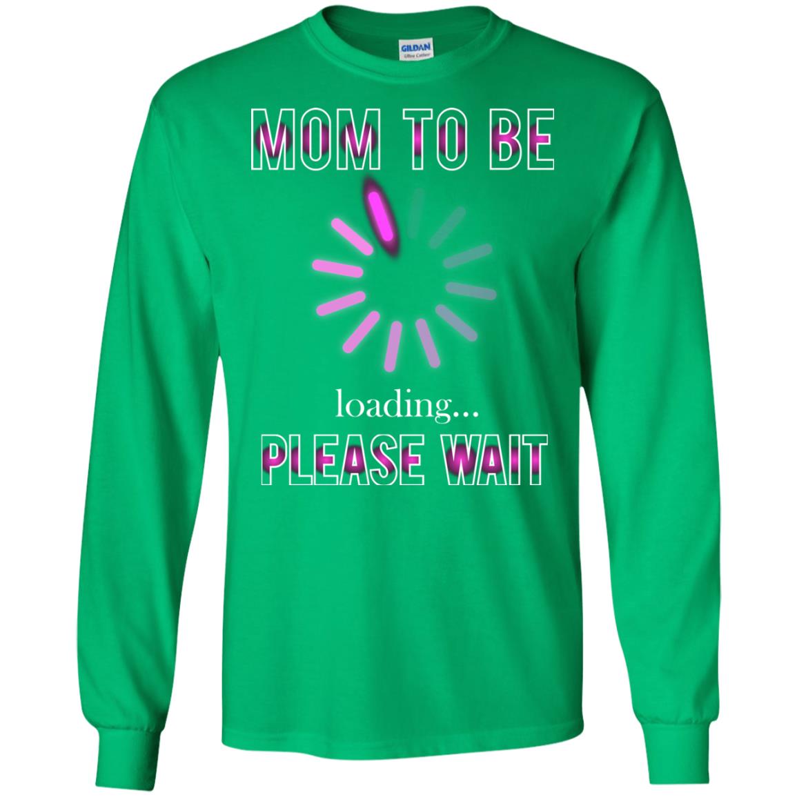 Mommy T-shirt Mom To Be Loading Please Wait Irish Green
