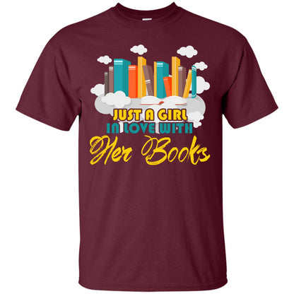 Just A Girl In Love With Her Books Bookworm Gift Shirt For Girls Maroon