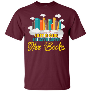 Just A Girl In Love With Her Books Bookworm Gift Shirt For Girls