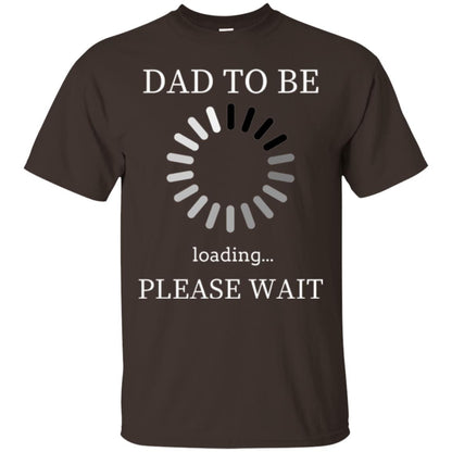 Funny Future Father T-shirt Dad Tobe Loading Please Wait Dark Chocolate