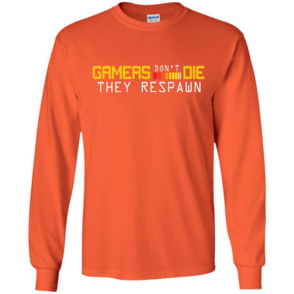 Gamers Don’t Die They Respawn Best T-shirt For Gamer Orange