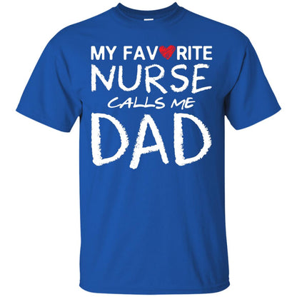 My Favorite Nurse Call Me Dad Shirt For Daddy Royal