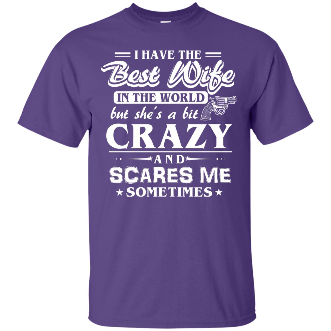 I Have The Best Wife In The World Best Idea Shirt For Funny Husbund Purple