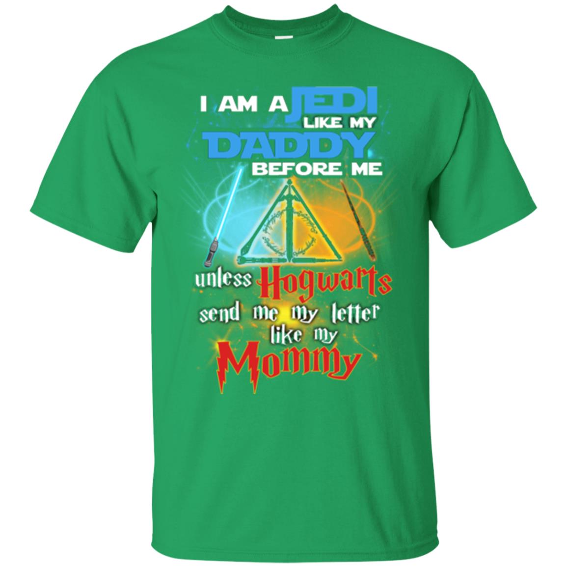 I Am A Jedi Like My Daddy Before Me Unless Hogwarts Send Me My Letter Like My Mommy Funny Hary Potter Fan T-shirtG200 Gildan Ultra Cotton T-Shirt