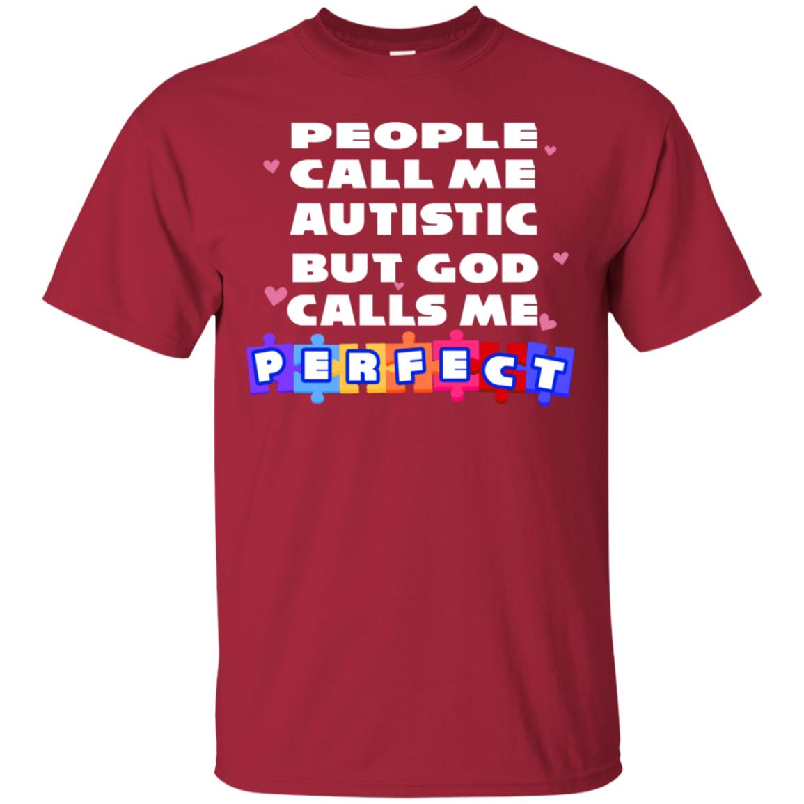 People Call Me Autistic But God Calls Me Perfect Autism Awareness Gift Shirt Cardinal