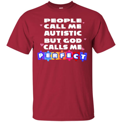 People Call Me Autistic But God Calls Me Perfect Autism Awareness Gift Shirt Cardinal