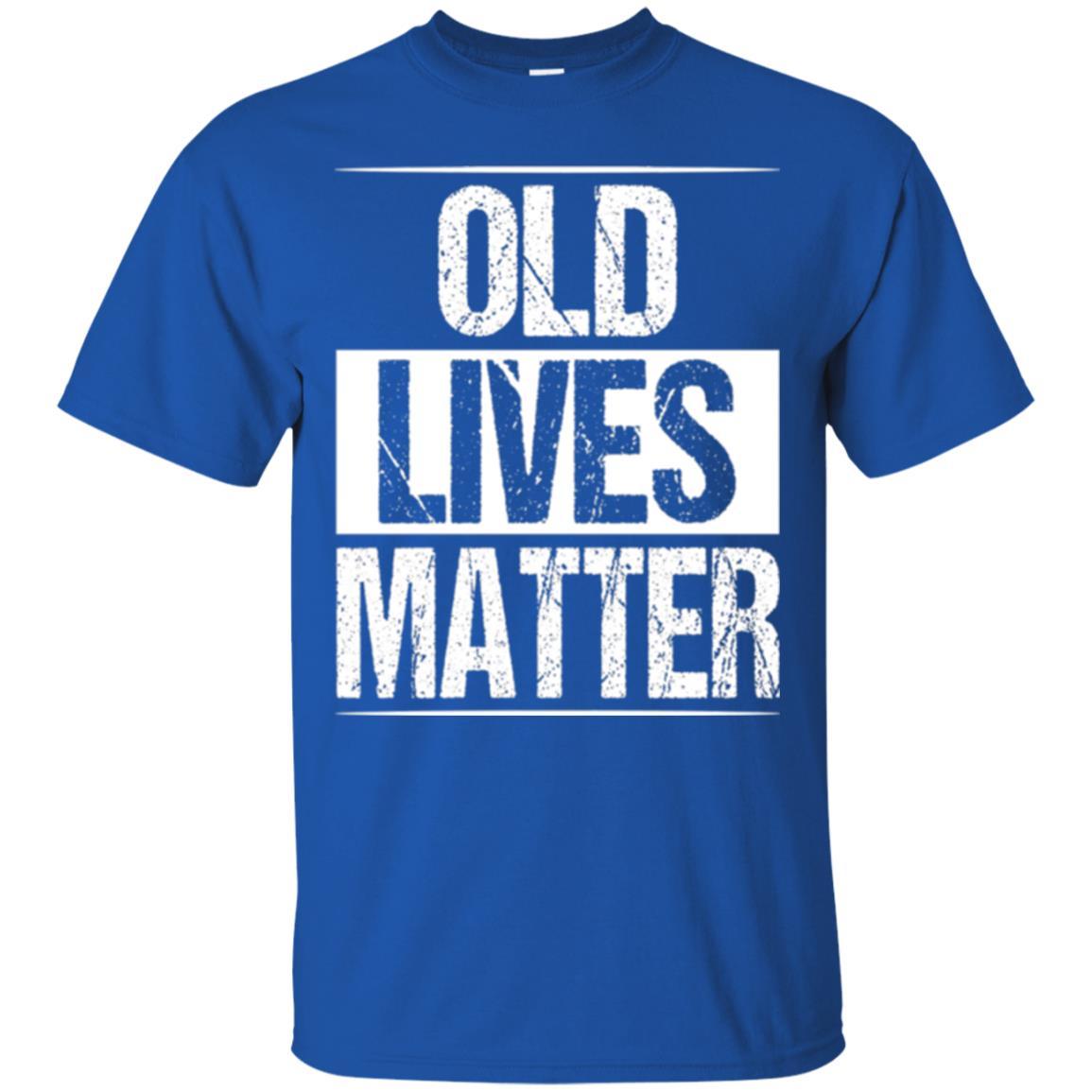 Elderly Seniors T-shirt Old Lives Matter T-shirt Royal