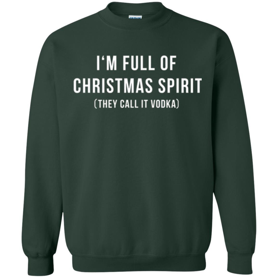 Drinking T-shirt I'm Full Of Christmas Spirit They Call It Vodka Forest Green