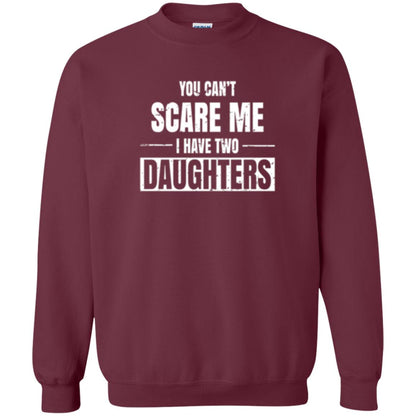 Family T-shirt You Can_t Scare Me I Have 2 Daughters Maroon