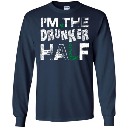 I_m The Drunker Half St. Patrick_s Day T-shirt Navy