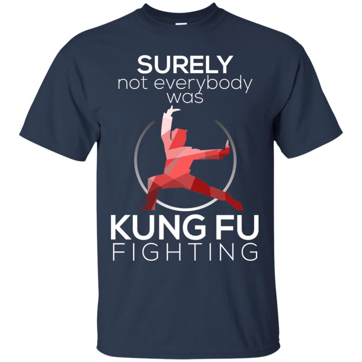 Surely Not Everybody Was Kung Fu Fighting T-shirt Navy