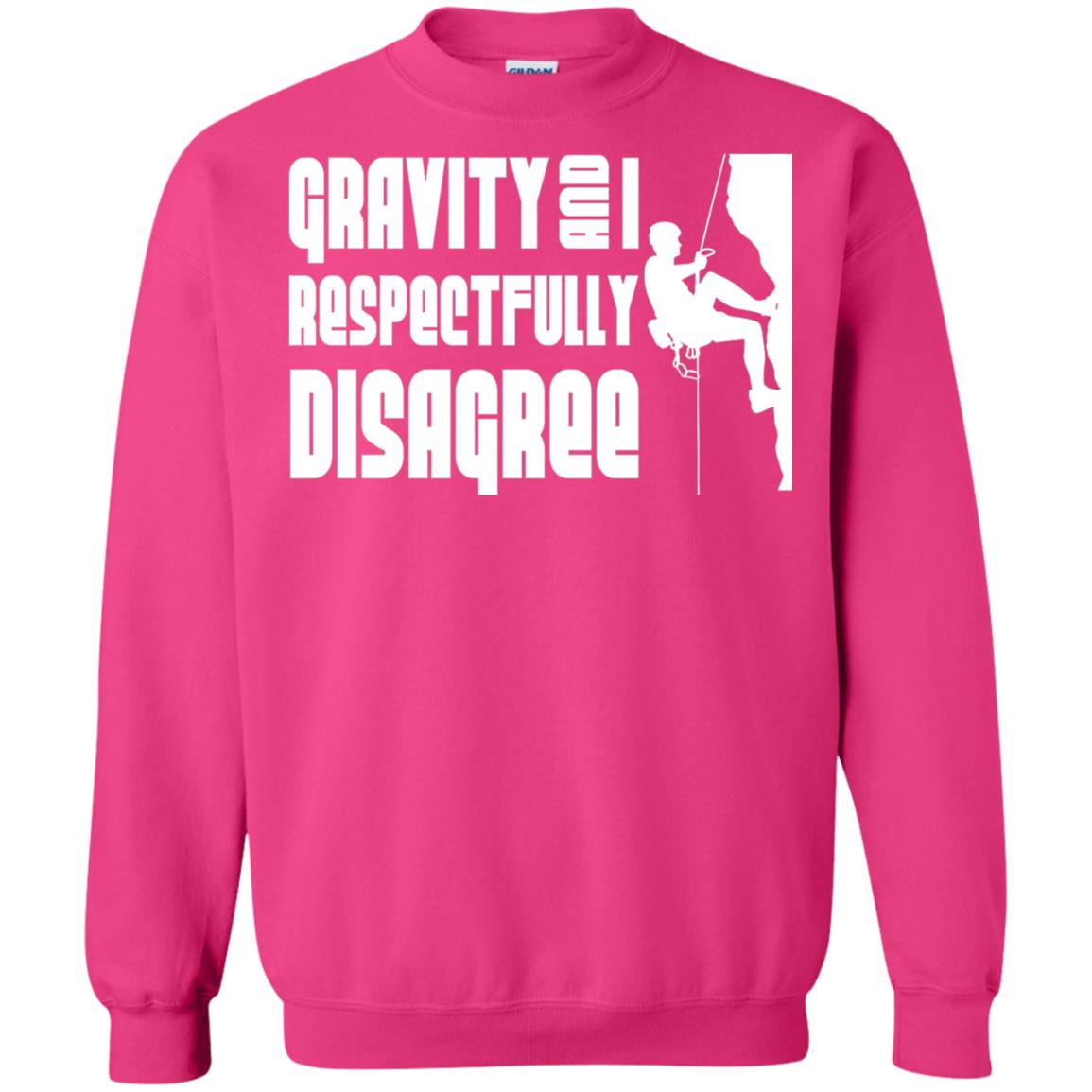 Funny Climbing T-shirt Gravity And I Disagree Heliconia