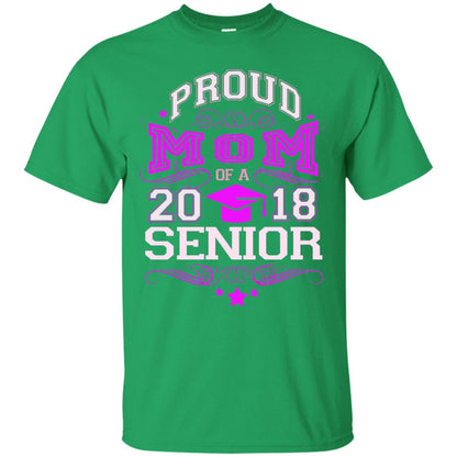 Proud Mom Of A 2018 Senior Family T-shirt Irish Green