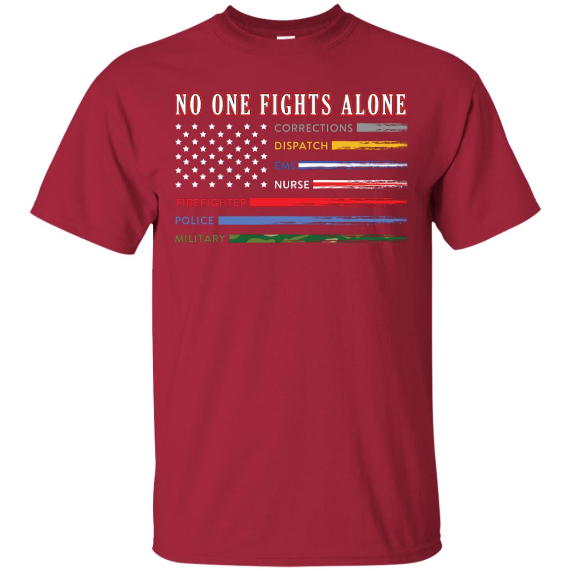 No One Fights Alone Corrections Dispatch Ems Nurse Firefight T-shirt Cardinal