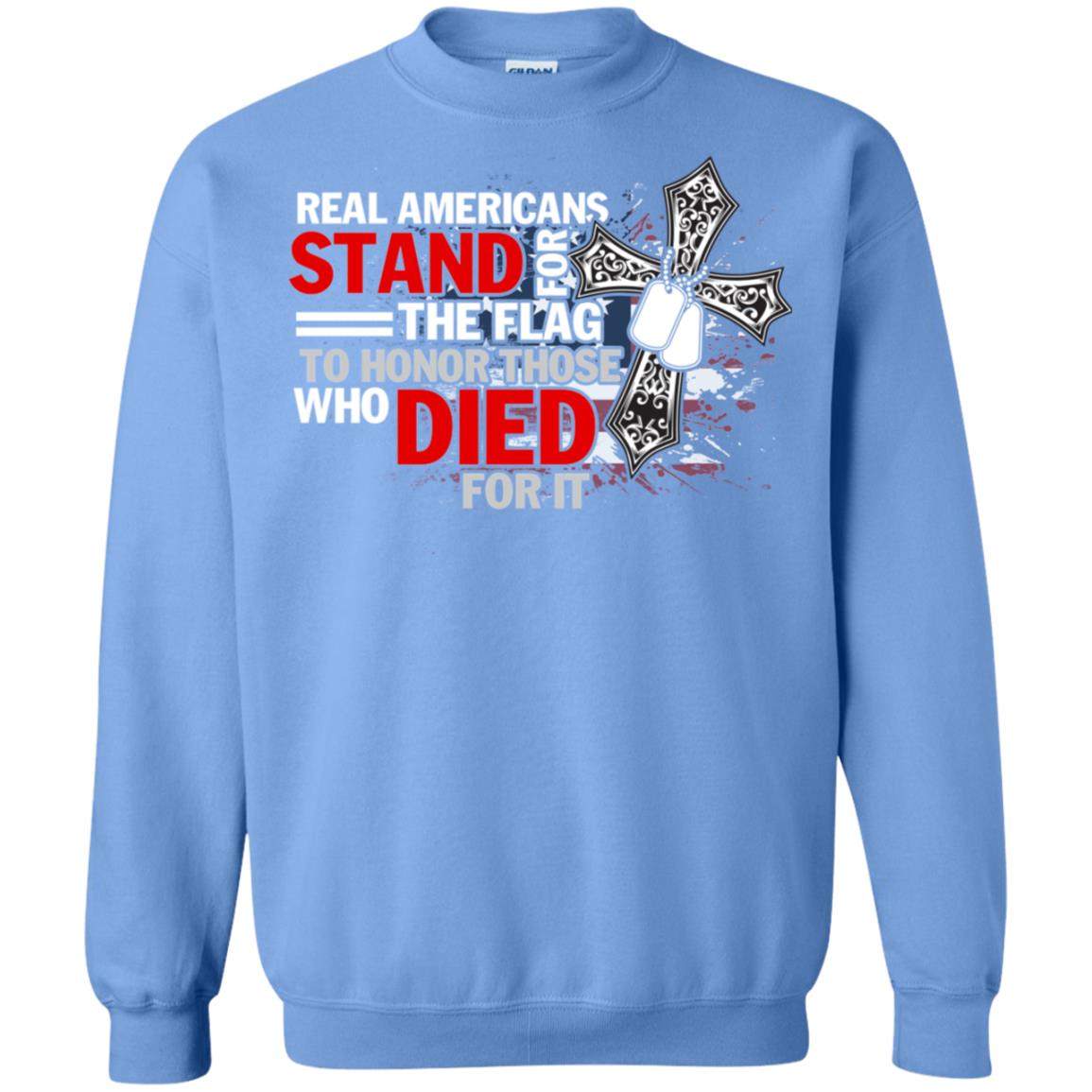 Real Americans Stand For The Flag To Honor Those Who Died For It Veteran Shirt Carolina Blue
