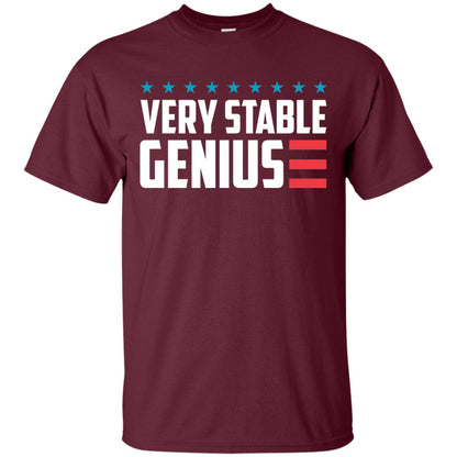 Funny Political T-shirt Very Stable Genius Maroon