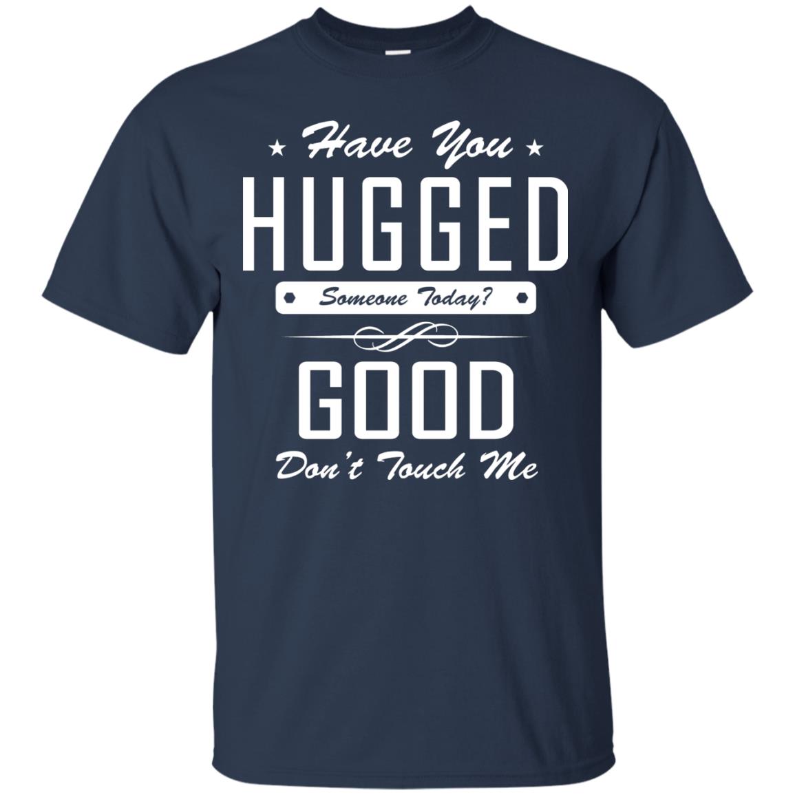 Have You Hugged Someone Today T-shirt Navy