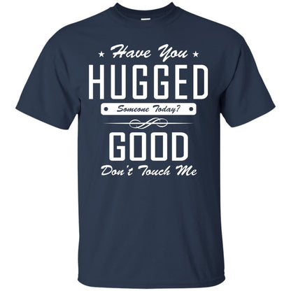 Have You Hugged Someone Today T-shirt Navy